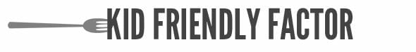 kid friendly factor