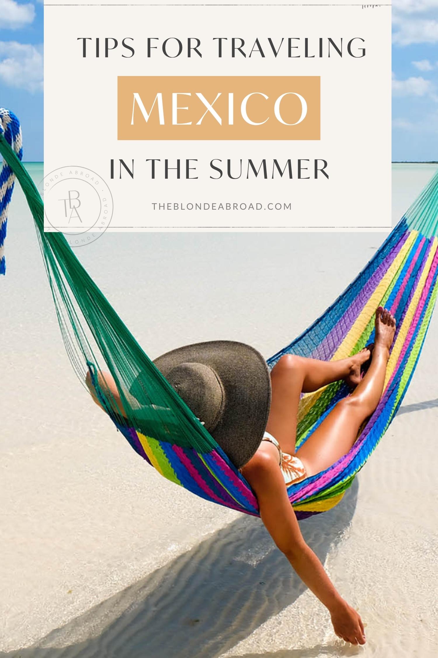 Tips for Traveling Mexico in the Summer