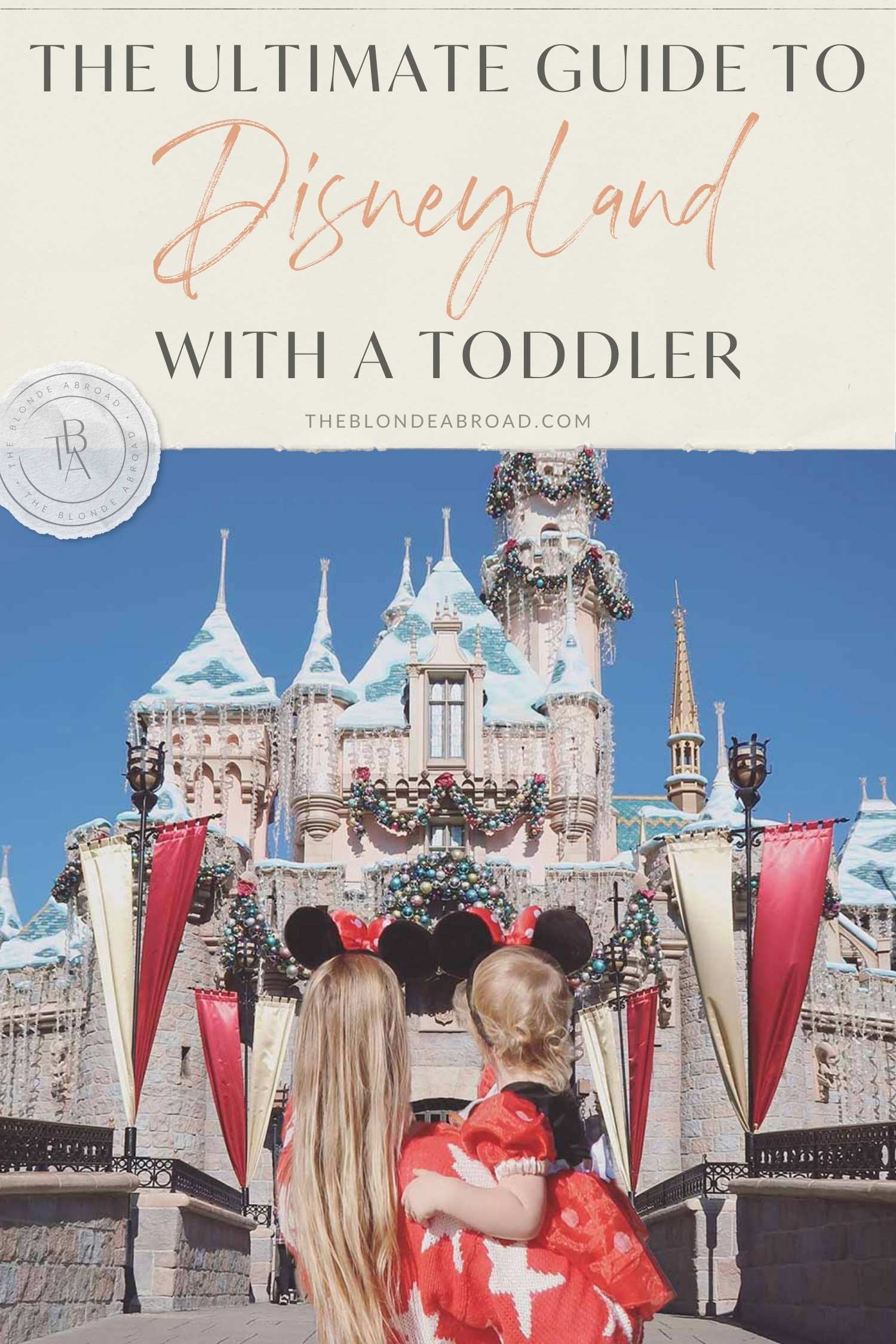 The Ultimate Guide to Disneyland with a Toddler