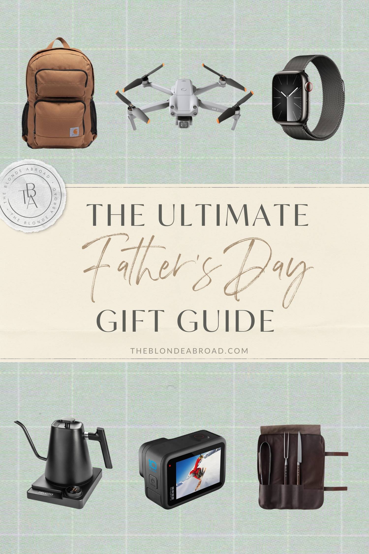 The Ultimate Father’s Day Gift Guide