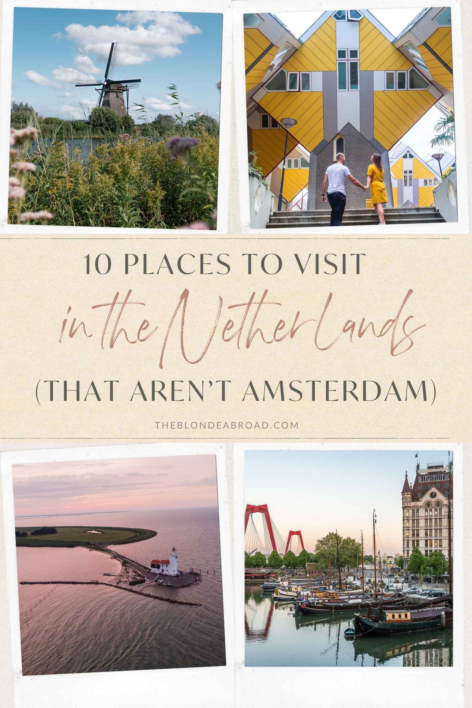 10 Places to Visit in the Netherlands (That Aren’t Amsterdam)